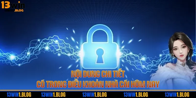 Nội dung chi tiết có trong điều khoản nhà cái hôm nay